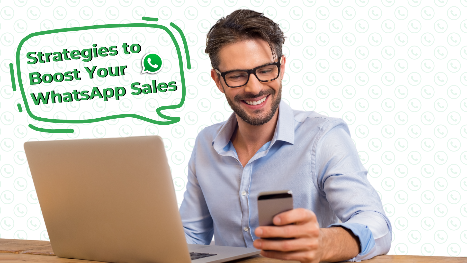 Strategies to Boost your WhatsApp Sales