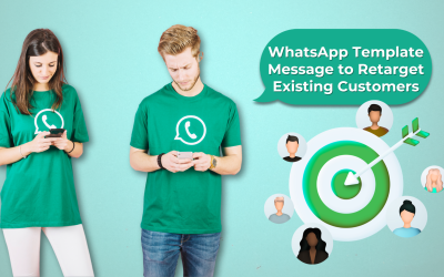 WhatsApp Template Message to Retarget Existing Customers